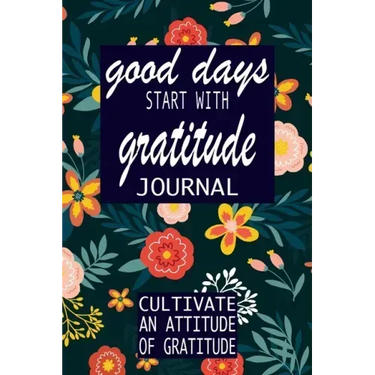 good days start with gratitude: a 52 week guide to cultivate