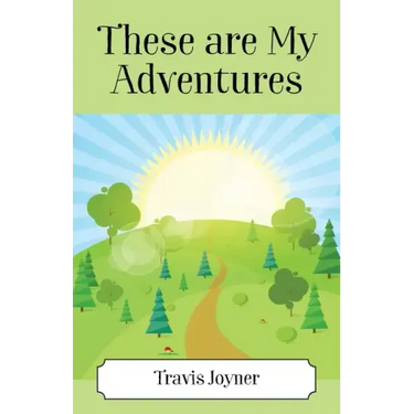These Are My Adventures