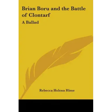 Brian Boru and the Battle of Clontarf: A Ballad