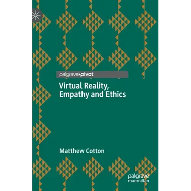 Virtual Reality, Empathy and Ethics