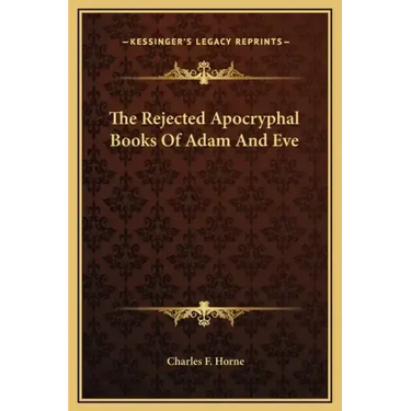 The Rejected Apocryphal Books of Adam and Eve