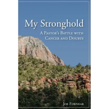 My Stronghold, A Pastor's Battle with Cancer and Doubts