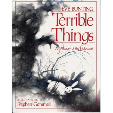 Terrible Things: An Allegory of the Holocaust