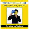 True Deceit False Love: A Free-Verse Poetry Collection