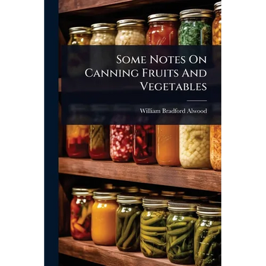 Some Notes On Canning Fruits And Vegetables