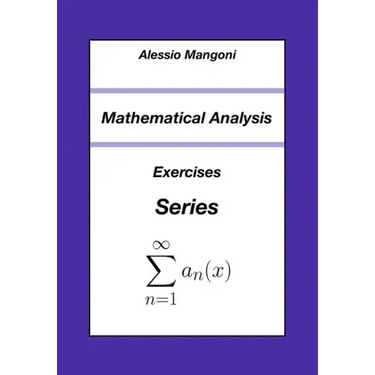 Mathematical Analysis: Exercises Series