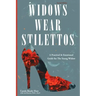 Widows Wear Stilettos