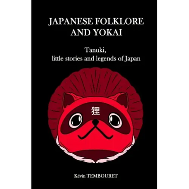 Japanese folklore and Yokai: Tanuki, little stories and legends of Japan