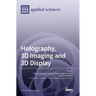 Holography, 3D Imaging and 3D Display