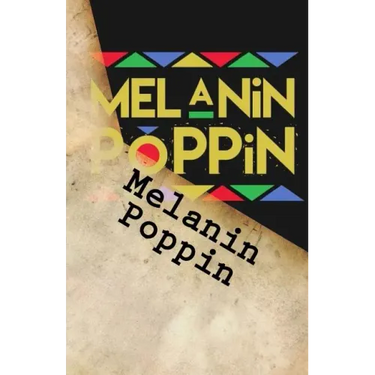 Melanin Poppin
