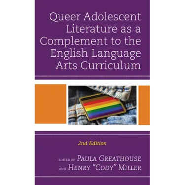 Queer Adolescent Literature as a Complement to the English Language Arts Curriculum