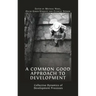 A Common Good Approach to Development: Collective Dynamics of Development Processes