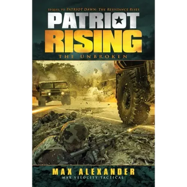 Patriot Rising: The Unbroken