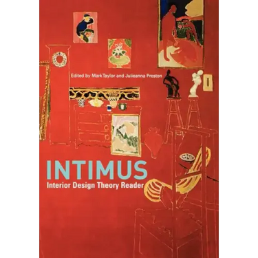 Intimus: Interior Design Theory Reader
