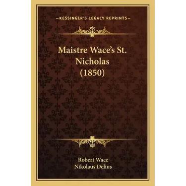 Maistre Wace's St. Nicholas (1850)
