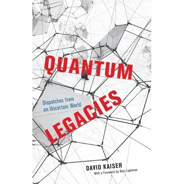 Quantum Legacies: Dispatches from an Uncertain World