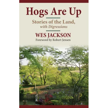 Hogs Are Up: Stories of the Land, with Digressions