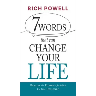 7 WORDS that can CHANGE YOUR LIFE: Realize the Purpose for Which You Were Designed