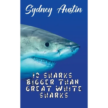 10 Sharks Bigger Than Great White Sharks