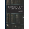 The Discipline Of The Light-horse