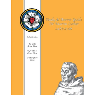 Study & Answer Guide Dr. Martin Luther 1483-1546