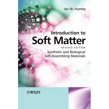Introduction to Soft Matter: Synthetic and Biological Self-Assembling Materials