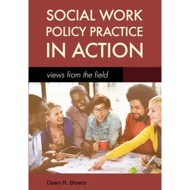 Social Work Policy Practice in Action: Views from the Field