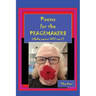 Poems for the PEACEMAKERS-Make Peace NOT War!