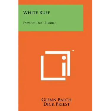 White Ruff: Famous Dog Stories