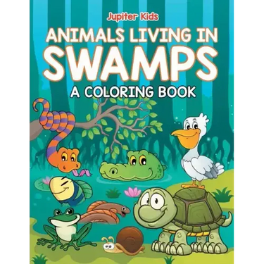 Animals Living in Swamps (A Coloring Book)