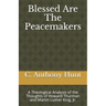 Blessed Are The Peacemakers: A Theological Analysis of the Thoughts of Howard Thurman and Martin Luther King, Jr.
