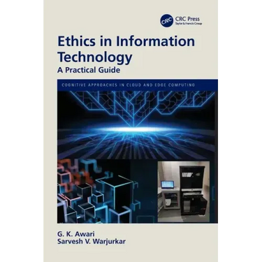 Ethics in Information Technology: A Practical Guide
