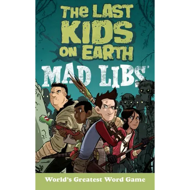 The Last Kids on Earth Mad Libs: World's Greatest Word Game