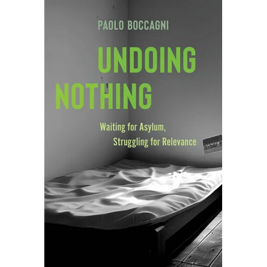 Undoing Nothing: Waiting for Asylum, Struggling for Relevance
