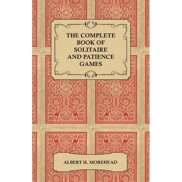 The Complete Book of Solitaire and Patience Games