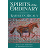 Spirits of the Ordinary: A Tale of Casas Grandes