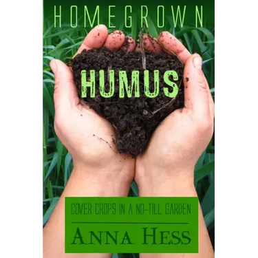 Homegrown Humus: Cover Crops in a No-Till Garden