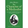 John Wesley's The Character of a Methodist: Set in Modern Language with Introduction and Suggestions for Group Use