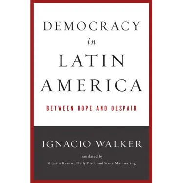 Democracy in Latin America: Between Hope and Despair