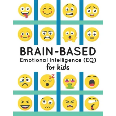 Brain-Based Emotional Intelligence (EQ) for Kids!