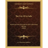 The City Of La Salle: Historical And Descriptive, With A Business Review (1882)