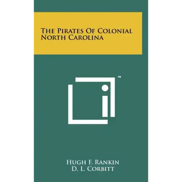 The Pirates Of Colonial North Carolina
