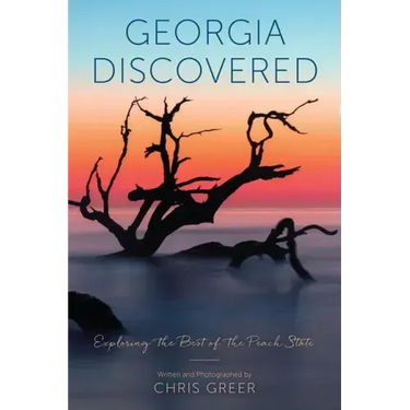 Georgia Discovered: Exploring the Best of the Peach State