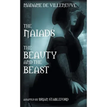 The Naiads * Beauty and the Beast