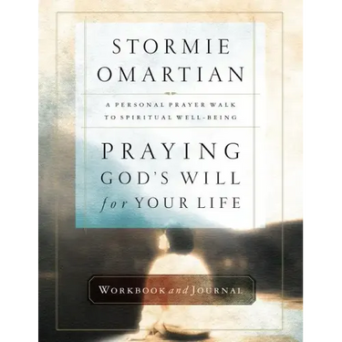Praying God's Will for Your Life Workbook and Journal