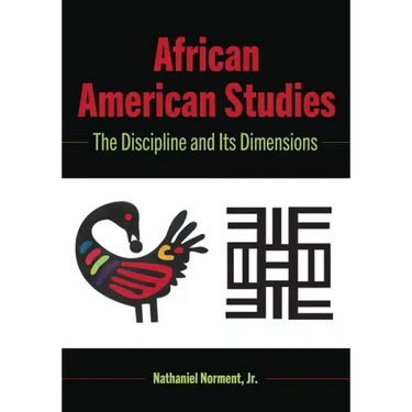 African American Studies: The Discipline and Its Dimensions