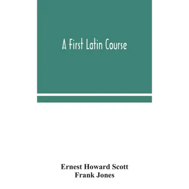 A first Latin course