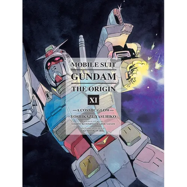 Mobile Suit Gundam: The Origin 11: A Cosmic Glow