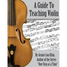 A Guide To Teaching Violin