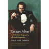 Tarzan Alive: A Definitive Biography of Lord Greystoke